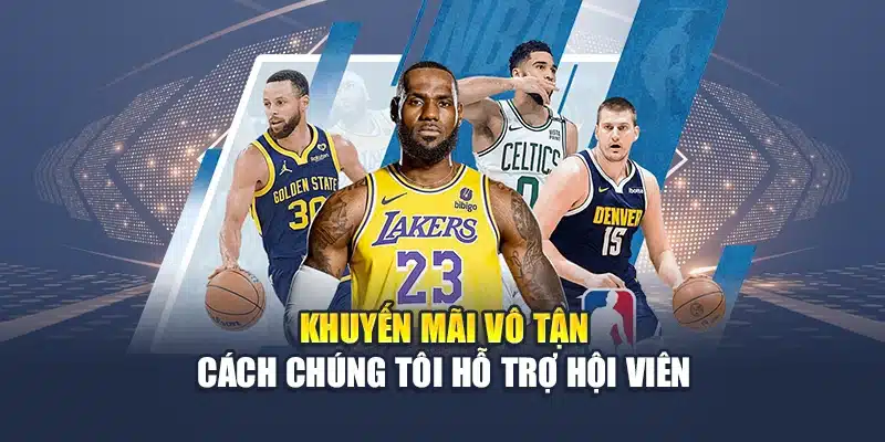 Khuyến mãi vô tận cách chúng tôi hỗ trợ hội viên