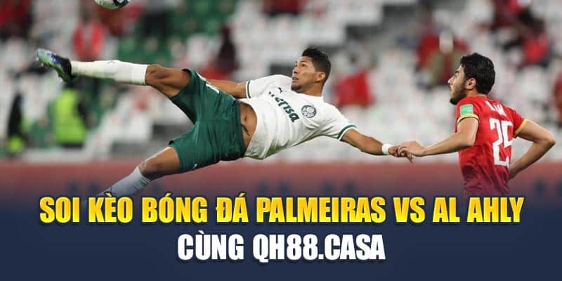 Soi Kèo Bóng Đá Palmeiras Vs Al Ahly Cùng athletics.us.com